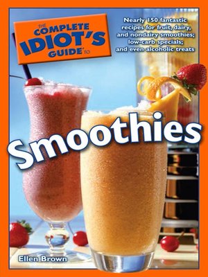 cover image of The Complete Idiot's Guide to Smoothies